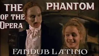  ❝The phantom of the opera 1990 [FANDUB LATINO] ❞