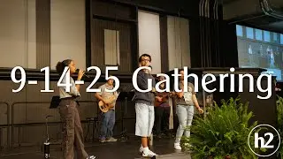 Sunday Gathering 9/14/25