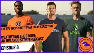 The UFL Shop is NOT What I Was Expecting... | Weathering The Storm: An Orlando Storm Podcast | Ep.6