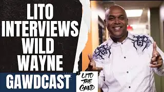 Lito Interviews Wild Wayne