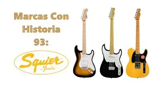 Marcas con Historia 93: Squier