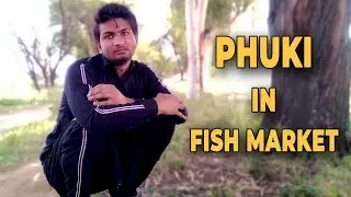 Phuki In Fish Market