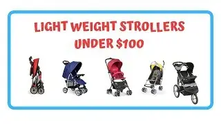 Light weight strollers UNDER $100 in 2019 BEST BUDGET LOW PRICE