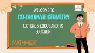 Co-ordinate Geometry Lecture 5| Locus with Practice Problems