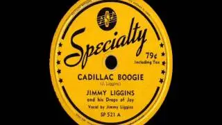 78 RPM: Jimmy Liggins & his Drops Of Joy - Cadillac Boogie