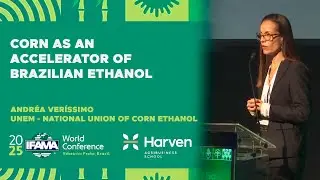 Corn as an accelerator of brazilian ethanol | Andr&eacute;a Ver&iacute;ssimo | IFAMA Brazil 2025