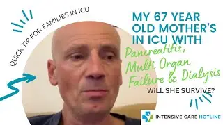 My 67 Year Old Mother&rsquo;s in ICU with Pancreatitis, Multi Organ Failure & Dialysis, Will She Survive?
