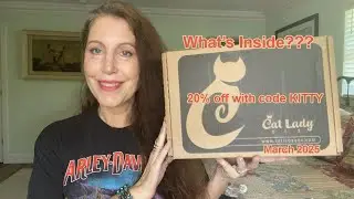 Cat Lady Box March 2025 -- Too CUTE!