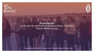 Nos Lèvres Révoltées • Penn Sardin