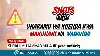 🛑UHARAMU WA KWENDA KWA MAKUHANI NA WAGANGA | SHEIKH MUHAMMAD MUJAAHID حفظه الله 