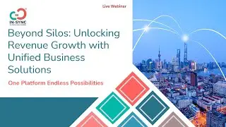 Webinar Exclusive: Beyond Silos- Unlocking Revenue Growth with Unified Business Solutions
