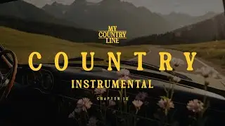 Country Instrumental for Relaxing Chapter 12