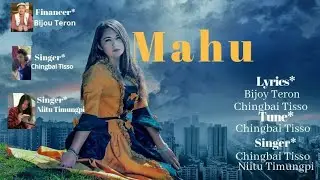 Mahu -Titel song || New karbi Mahu album song2018||Chingbai Tisso