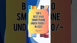 TOP 5 Best VIVO Smartphone Under 15000/- In 2025 | Realtech