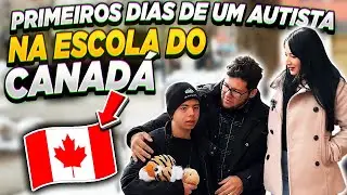 🇨🇦 AUTISTA NA ESCOLA DO CANADÁ 🍁