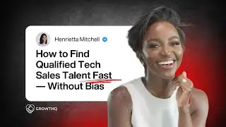 How to Find Qualified Tech Sales Talent Fast &mdash; Without Bias | GrowthQ Hiring Solution