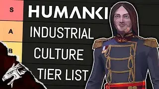 HUMANKIND Industrial Culture Tier List