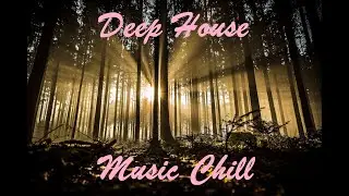 Deep House Music Chill Out Mix By Deep pleasure №4