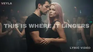 THIS IS WHERE IT LINGERS | VEYLA | LYRIC VIDEO