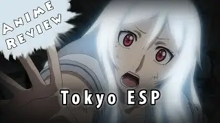 Quick Anime Review - Tokyo ESP