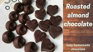roasted almond chocolate | homemade chocolate recipe |