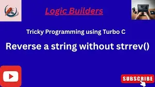 Reverse String in C without strrev() | Turbo C String Program