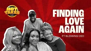 Finding Love Again Feat. Blessing CEO | Pulse Hot Takes
