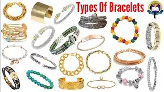Types Of Bracelets | Bracelets Name In English With Picture|Bracelets| Easy English Learning Process