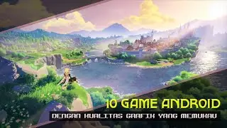 10 Game Android HD Graphic Terbaik Di Bulan Juli 2021 | Daftar Game Android Terbaik #8