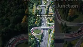 Double Trumpet Style Junction in Cities Skylines