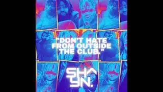 SHAYN.khaalvn- DON'T HATE FROM OUTSIDE THE CLUB. (Freestyle Session 9)