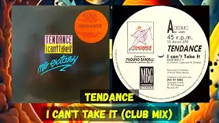 Tendance – I Can't Take It (Club Mix)