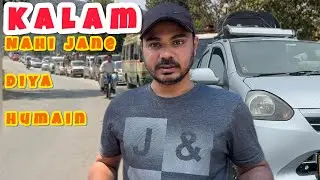 Kalam Nahi Jane Diya Humain 😟 | Road trip | Karachi To Swat