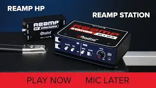 Reamp&reg; HP & Reamp&reg; Station