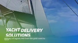 Yacht Delivery Solutions |Lagoon 440| Gold Coast To Opua