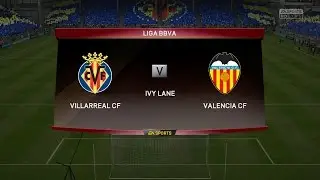 VILLARREAL CF V VALENCIA CF LA LIGA BBVA FIFA 16