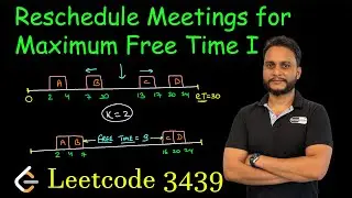 Reschedule Meetings for Maximum Free Time I | Leetcode 3439