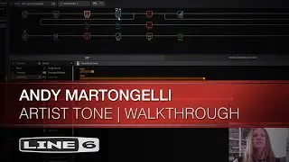 Line 6 | Helix | Andy Martongelli | Artist Tone Walkthrough