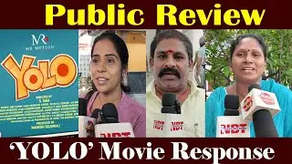 YoLo Movie Public Review | YoLo Public Review l Tamil Movie Review l Tamil Cinema l Yolo Movie