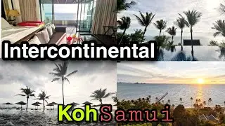 Vlog #73 Intercontinental Koh Samui อินเตอร์คอนติเนนตัล​ เกาะสมุย​ #เที่ยวเกาะสมุย​#KohSamui​