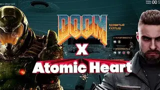 DOOM x Atomic Heart | разборки с култышами