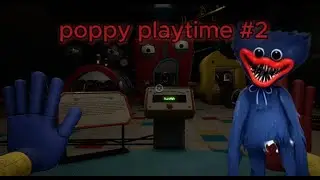 vidéos poppy playtime (chapitre 1) #2
