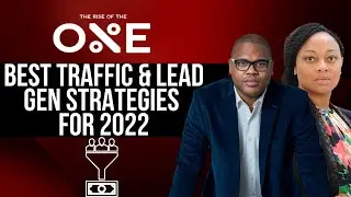 Best Traffic and Lead Gen Strategies For 2022