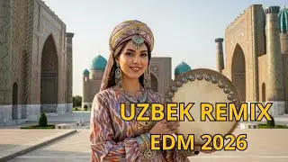 Uzbek Love Song Remix 2026 &ndash; Emotional EDM Vibes