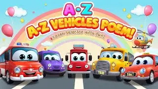 Learn vehicles with fun/Happy Baby TV A to Z poem #VehiclePoem#LearningWithFun#KidsVideos#KidsPoems