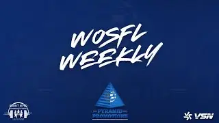 WOSFL Weekly Season 2 Episode 15