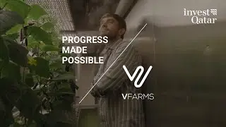 Progress Made Possible | Episode 1: VFarms | Invest Qatar