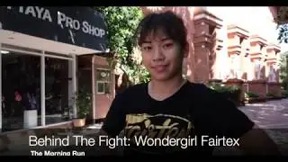 Behind The Fight: Wondergirl Fairtex - The Morning Run