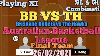 BB vs TH Dream11 Basketball Match... Brisbane Bullets vs The Hawks... Australian Basketball League..