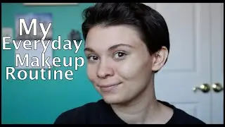 My Everyday Makeup Routine